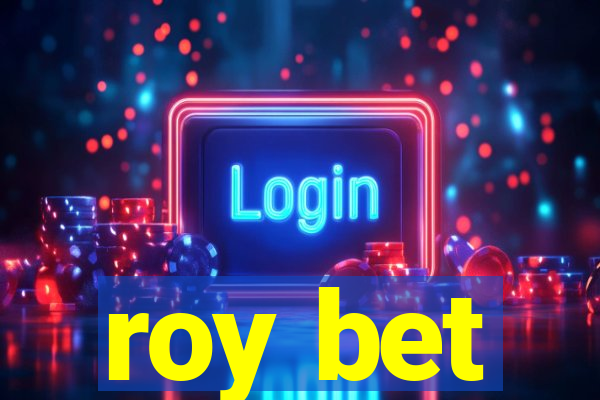 roy bet